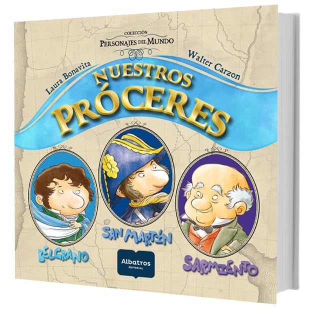 Nuestros Próceres. Belgrano - San Martín - Sarmiento Nuestros Próceres. Belgrano - San Martín - Sarmiento